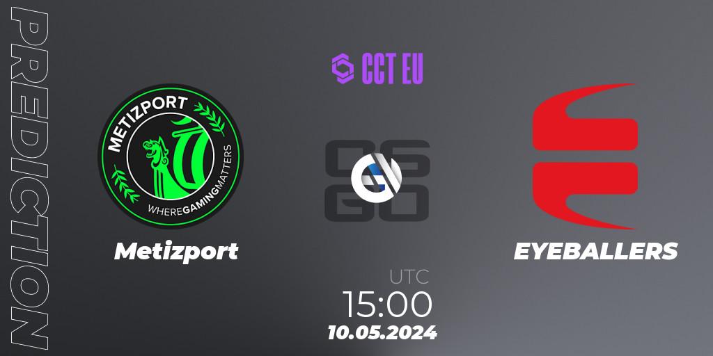 Metizport vs EYEBALLERS: Betting TIp, Match Prediction. 10.05.2024 at 15:00. Counter-Strike (CS2), CCT Season 2 Europe Series 2 