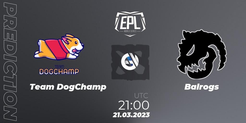 Team DogChamp vs Balrogs: Betting TIp, Match Prediction. 21.03.23. Dota 2, European Pro League World Series America Season 4