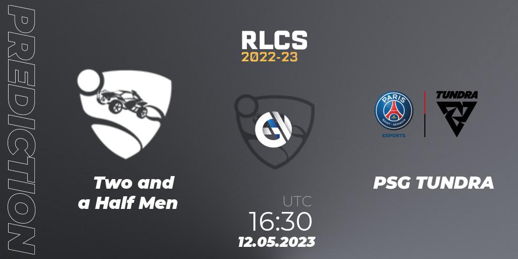 Two and a Half Men vs PSG TUNDRA: Betting TIp, Match Prediction. 12.05.2023 at 16:30. Rocket League, RLCS 2022-23 - Spring: Europe Regional 1 - Spring Open