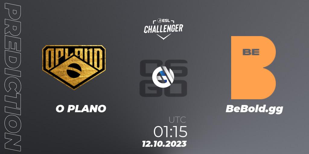 O PLANO vs BeBold.gg: Betting TIp, Match Prediction. 12.10.23. CS2 (CS:GO), ESL Challenger at DreamHack Winter 2023: South American Open Qualifier