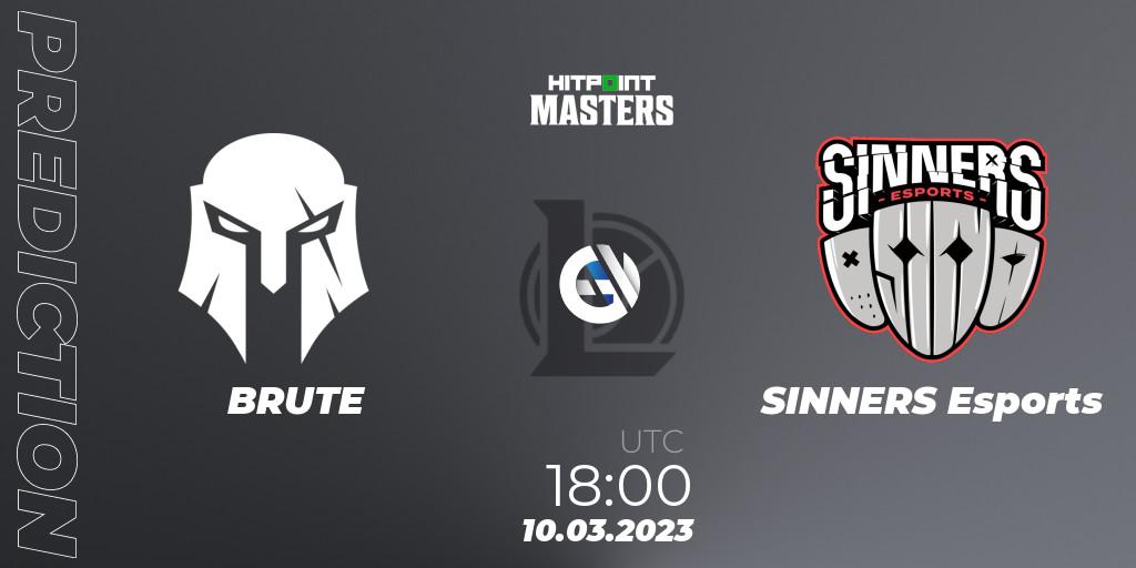 BRUTE vs SINNERS Esports: Betting TIp, Match Prediction. 10.03.2023 at 18:00. LoL, Hitpoint Masters Spring 2023
