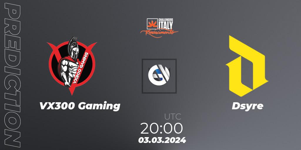 VX300 Gaming vs Dsyre: Betting TIp, Match Prediction. 03.03.24. VALORANT, VALORANT Challengers 2024 Italy: Rinascimento Split 1