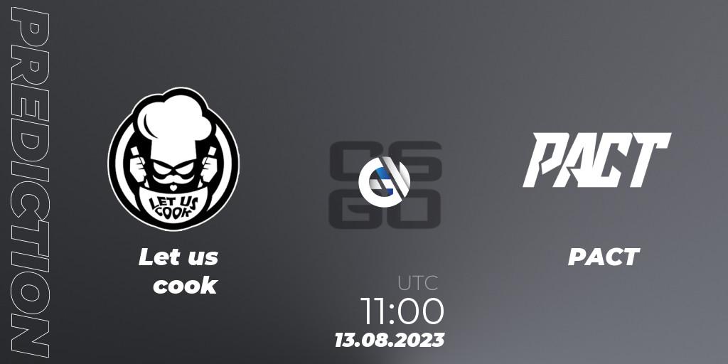 Let us cook vs PACT: Betting TIp, Match Prediction. 13.08.23. CS2 (CS:GO), PGE Supercup Polish Esport League 2023 Closed Qualifier
