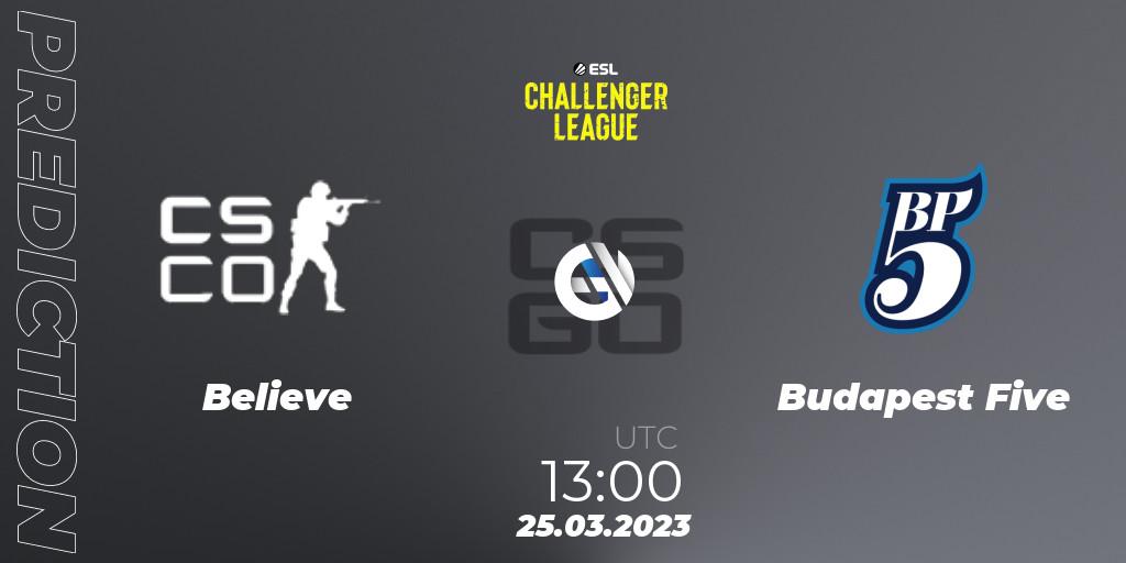 Believe vs Budapest Five: Betting TIp, Match Prediction. 25.03.23. CS2 (CS:GO), ESL Challenger League Season 44 Relegation: Europe