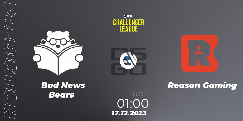 Bad News Bears vs Reason Gaming: Betting TIp, Match Prediction. 17.12.23. CS2 (CS:GO), ESL Challenger League Season 46 Relegation: North America