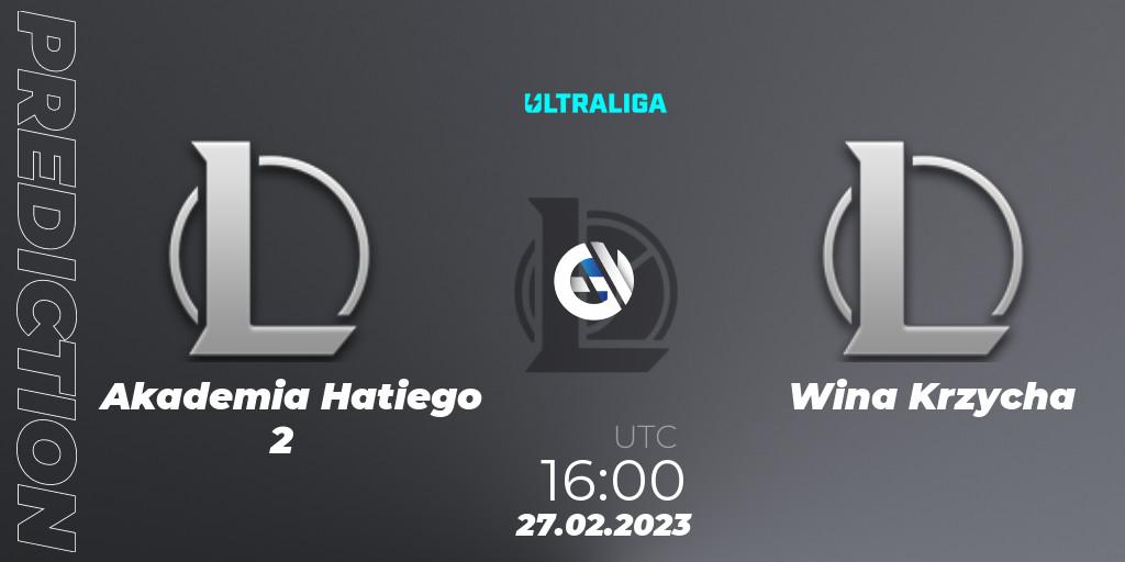 Akademia Hatiego 2 vs Wina Krzycha: Betting TIp, Match Prediction. 27.02.2023 at 20:00. LoL, Ultraliga 2nd Division Season 6