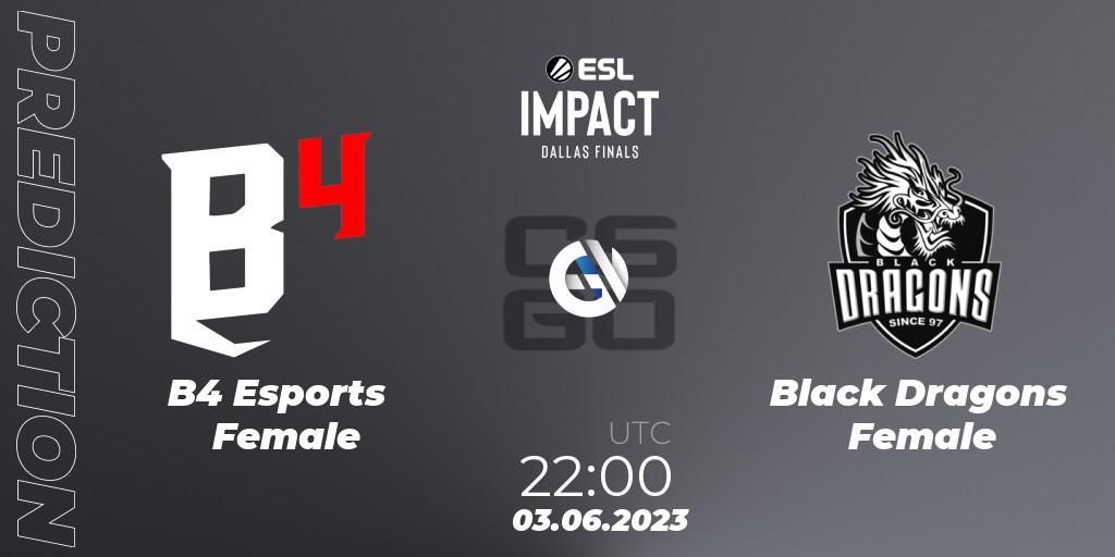 B4 Esports Female vs Black Dragons Female: Betting TIp, Match Prediction. 03.06.23. CS2 (CS:GO), ESL Impact League Season 3