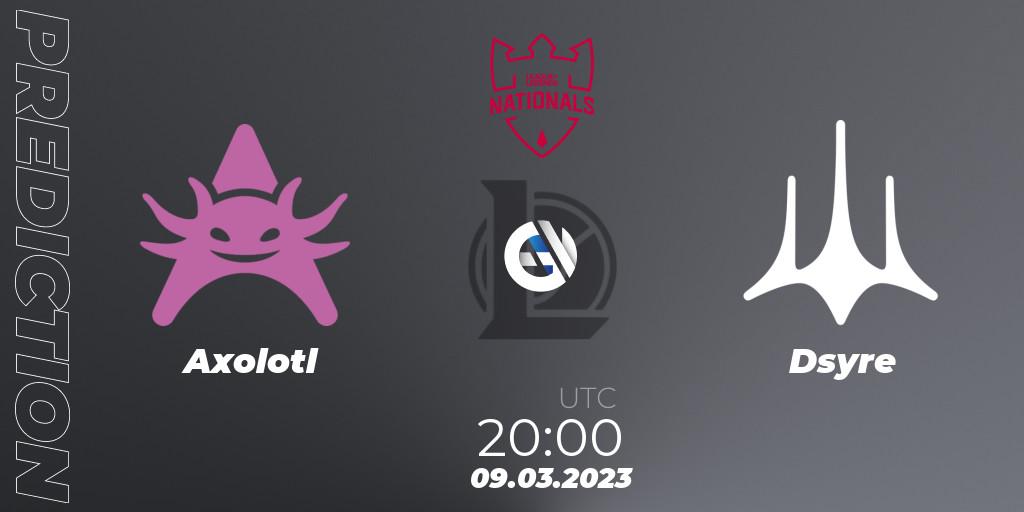 Axolotl vs Dsyre: Betting TIp, Match Prediction. 09.03.2023 at 20:00. LoL, PG Nationals Spring 2023 - Group Stage