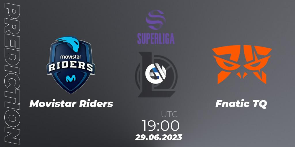 Movistar Riders vs Fnatic TQ: Betting TIp, Match Prediction. 29.06.23. LoL, Superliga Summer 2023 - Group Stage