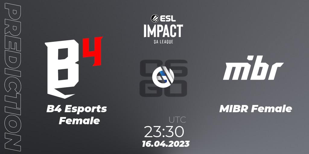 B4 Esports Female vs MIBR Female: Betting TIp, Match Prediction. 16.04.2023 at 23:30. Counter-Strike (CS2), ESL Impact League Season 3: South American Division