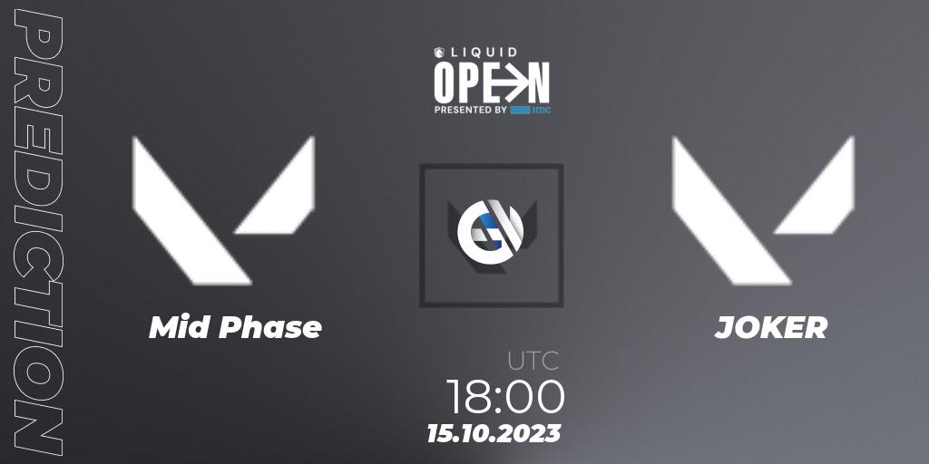 Mid Phase vs JOKER: Betting TIp, Match Prediction. 15.10.2023 at 18:00. VALORANT, Liquid Open 2023 - North America