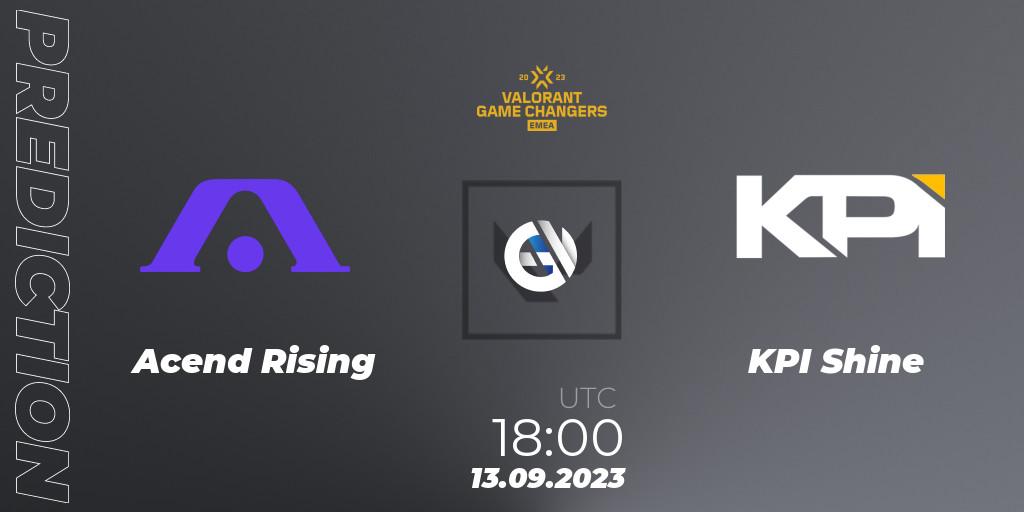 Acend Rising vs KPI Shine: Betting TIp, Match Prediction. 13.09.2023 at 15:00. VALORANT, VCT 2023: Game Changers EMEA Stage 3 - Group Stage