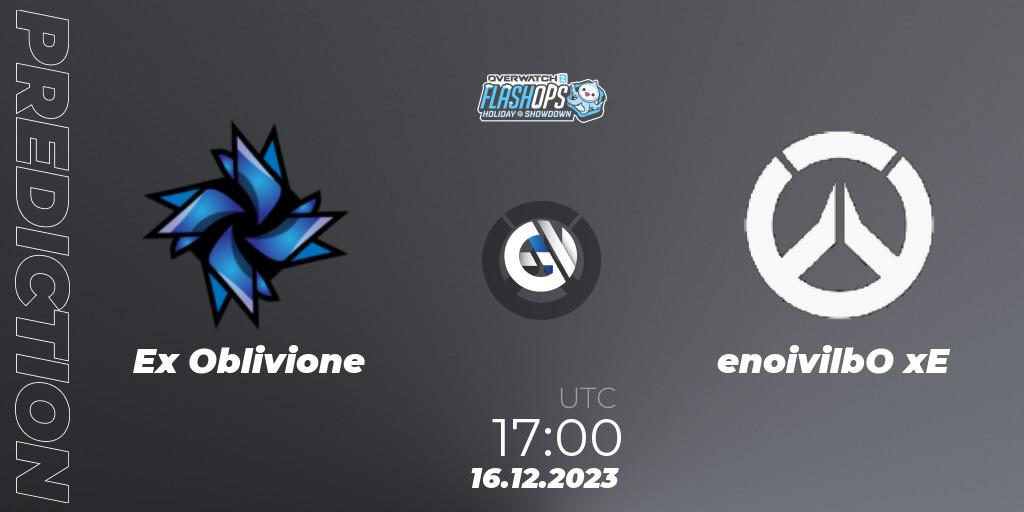 Ex Oblivione vs enoivilbO xE: Betting TIp, Match Prediction. 16.12.2023 at 17:00. Overwatch, Flash Ops Holiday Showdown - EMEA