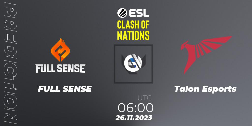 FULL SENSE vs Talon Esports: Betting TIp, Match Prediction. 26.11.23. VALORANT, ESL Clash of Nations 2023