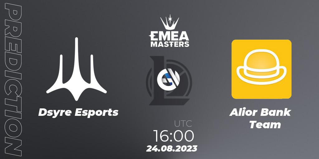 Dsyre Esports vs Alior Bank Team: Betting TIp, Match Prediction. 24.08.23. LoL, EMEA Masters Summer 2023