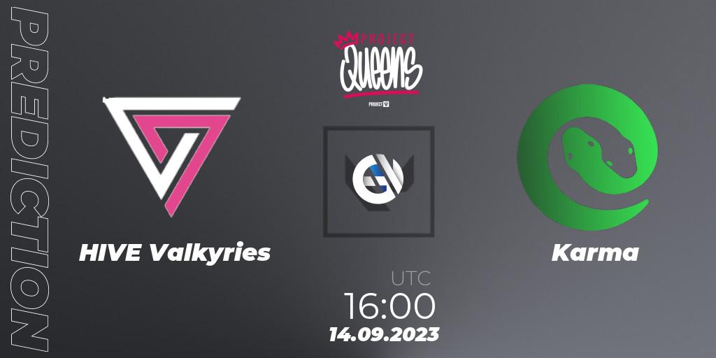 HIVE Valkyries vs Karma: Betting TIp, Match Prediction. 14.09.2023 at 16:00. VALORANT, Project Queens 2023 - Split 3