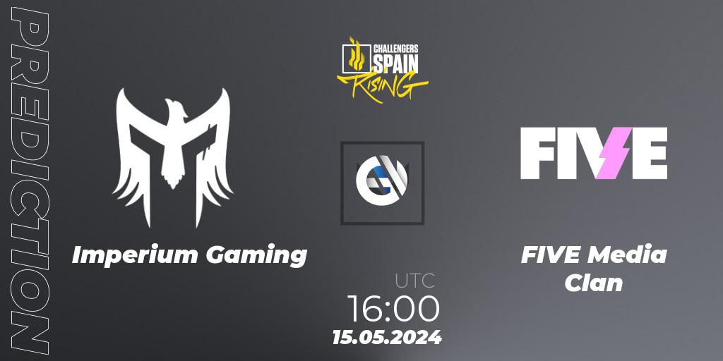 Imperium Gaming vs FIVE Media Clan: Betting TIp, Match Prediction. 15.05.2024 at 16:00. VALORANT, VALORANT Challengers 2024 Spain: Rising Split 2