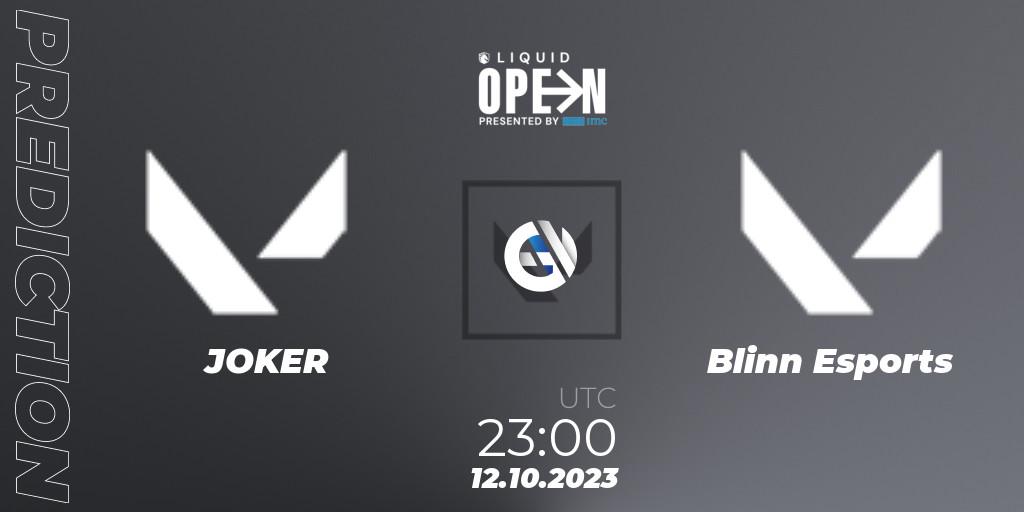 JOKER vs Blinn Esports: Betting TIp, Match Prediction. 12.10.2023 at 23:00. VALORANT, Liquid Open 2023 - North America