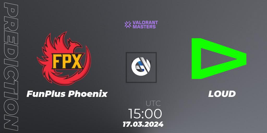 FunPlus Phoenix vs LOUD: Betting TIp, Match Prediction. 17.03.24. VALORANT, VCT 2024: Masters Madrid