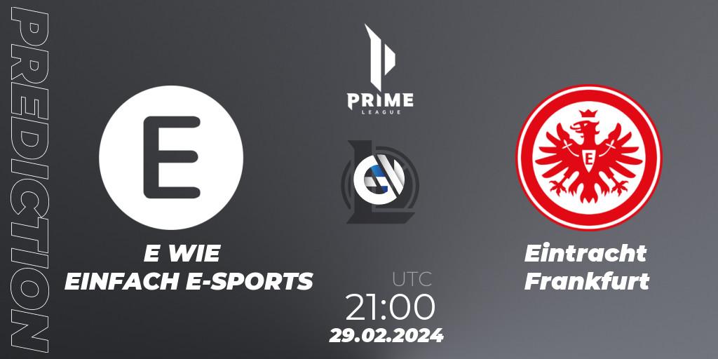 E WIE EINFACH E-SPORTS vs Eintracht Frankfurt: Betting TIp, Match Prediction. 29.02.24. LoL, Prime League Spring 2024 - Group Stage