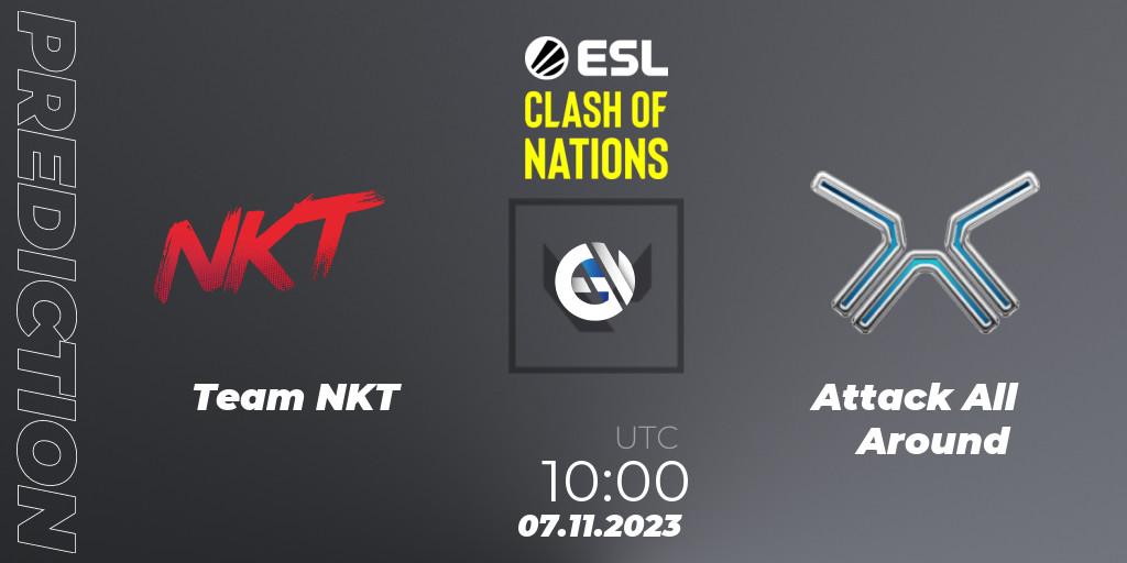 Team NKT vs Attack All Around: Betting TIp, Match Prediction. 07.11.2023 at 10:00. VALORANT, ESL Clash of Nations 2023 - Thailand Closed Qualifier