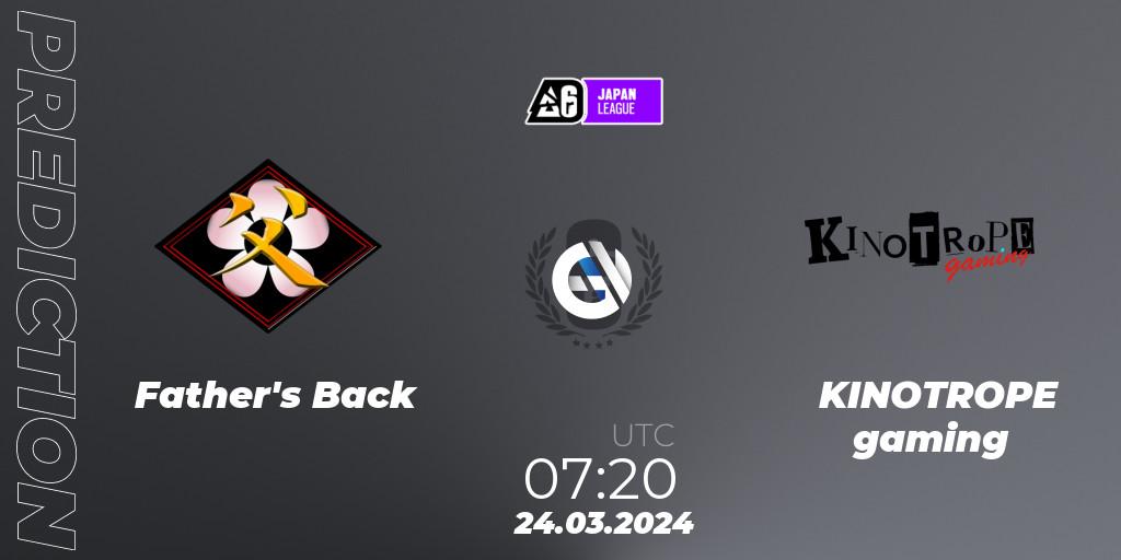Father's Back vs KINOTROPE gaming: Betting TIp, Match Prediction. 24.03.2024 at 09:00. Rainbow Six, Japan League 2024 - Stage 1