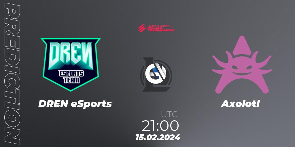 DREN eSports vs Axolotl: Betting TIp, Match Prediction. 15.02.2024 at 21:00. LoL, LoL Italian Tournament Spring 2024