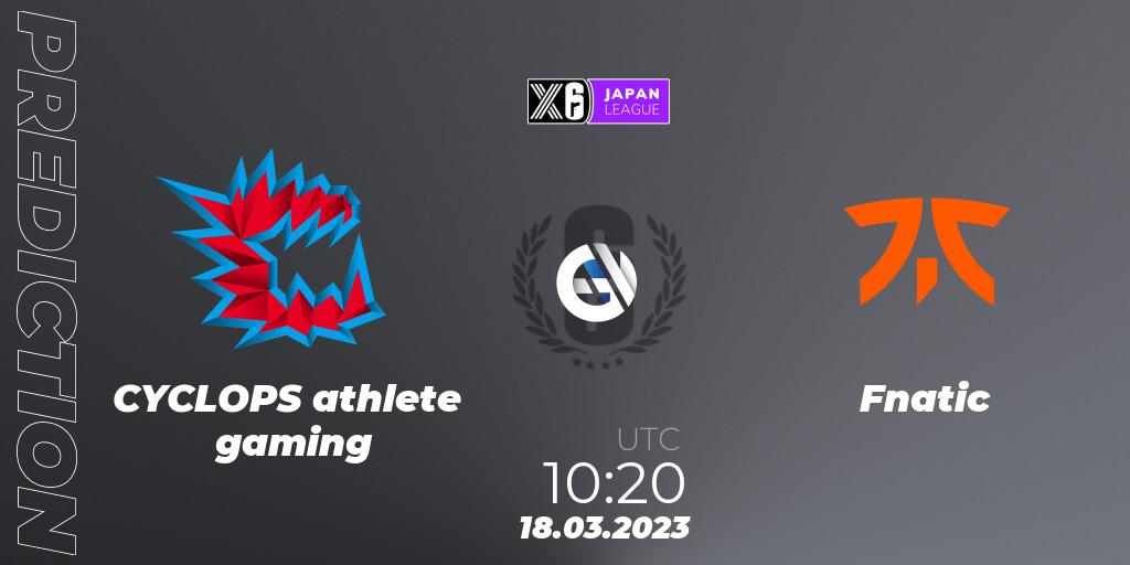 CYCLOPS athlete gaming vs Fnatic: Betting TIp, Match Prediction. 18.03.23. Rainbow Six, Japan League 2023 - Stage 1