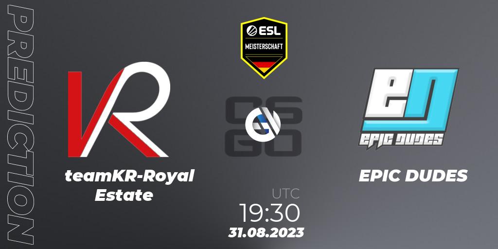 teamKR-Royal Estate vs EPIC DUDES: Betting TIp, Match Prediction. 31.08.23. CS2 (CS:GO), ESL Meisterschaft: Autumn 2023