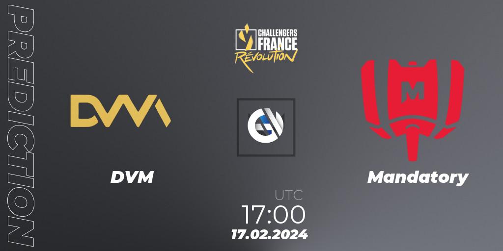 DVM vs Mandatory: Betting TIp, Match Prediction. 17.02.24. VALORANT, VALORANT Challengers 2024 France: Revolution Split 1