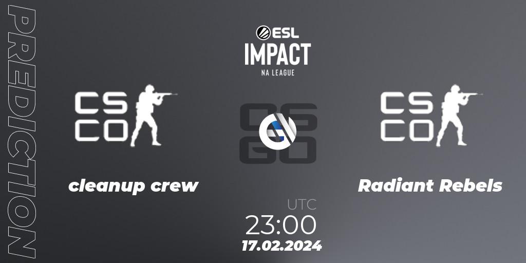 cleanup crew vs Radiant Rebels: Betting TIp, Match Prediction. 17.02.2024 at 23:00. Counter-Strike (CS2), ESL Impact League Season 5: North American Division - Open Qualifier #2