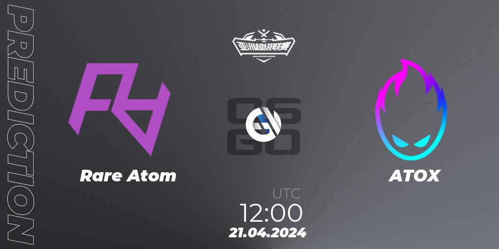 Rare Atom vs ATOX: Betting TIp, Match Prediction. 21.04.24. CS2 (CS:GO), Asian Super League Season 3