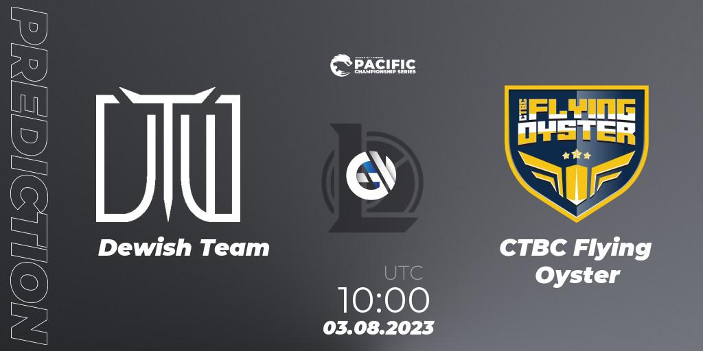 Dewish Team vs CTBC Flying Oyster: Betting TIp, Match Prediction. 04.08.2023 at 10:00. LoL, PACIFIC Championship series Group Stage