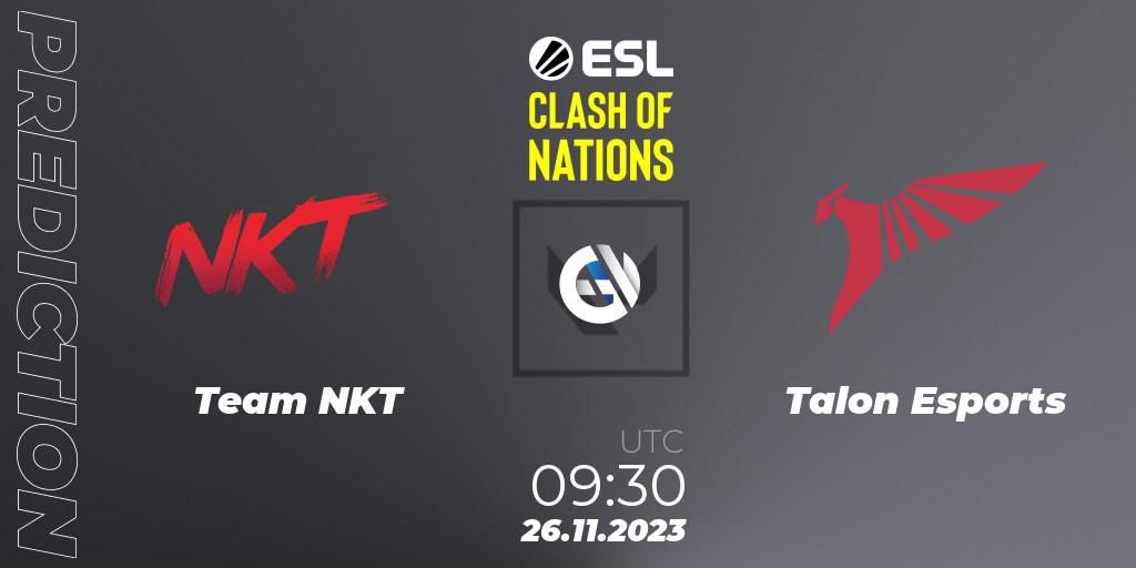Team NKT vs Talon Esports: Betting TIp, Match Prediction. 26.11.23. VALORANT, ESL Clash of Nations 2023