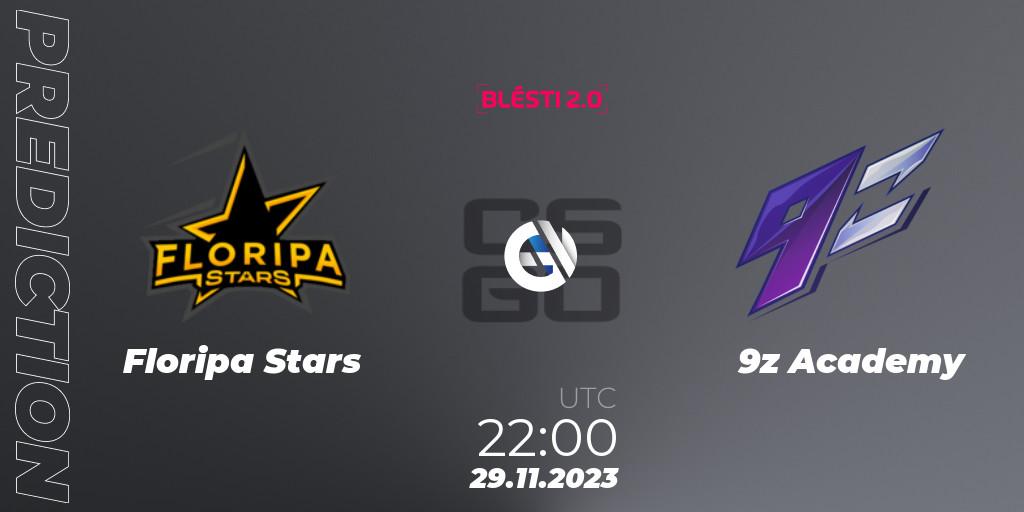 Floripa Stars vs 9z Academy: Betting TIp, Match Prediction. 29.11.2023 at 17:00. Counter-Strike (CS2), BLÉSTI 2.0