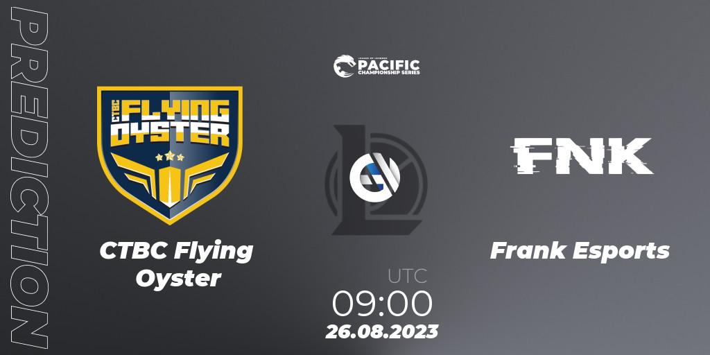 CTBC Flying Oyster vs Frank Esports: Betting TIp, Match Prediction. 26.08.23. LoL, PACIFIC Championship series Playoffs