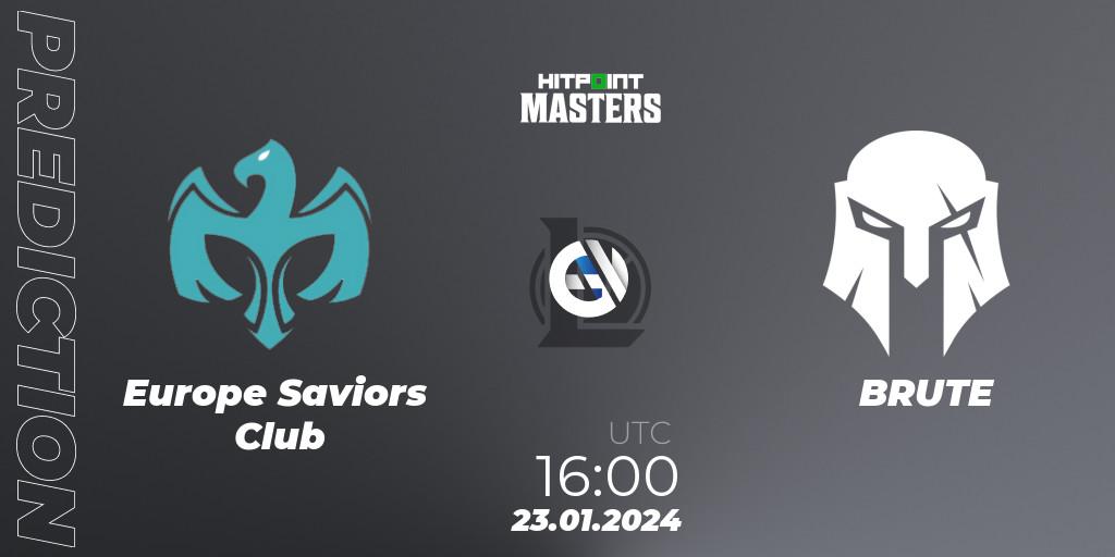 Europe Saviors Club vs BRUTE: Betting TIp, Match Prediction. 23.01.2024 at 16:00. LoL, Hitpoint Masters Spring 2024