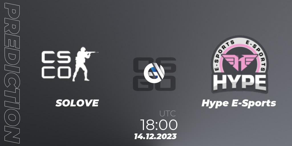 SOLOVE vs Hype E-Sports: Betting TIp, Match Prediction. 14.12.2023 at 18:00. Counter-Strike (CS2), Gamers Club Liga Série A: December 2023