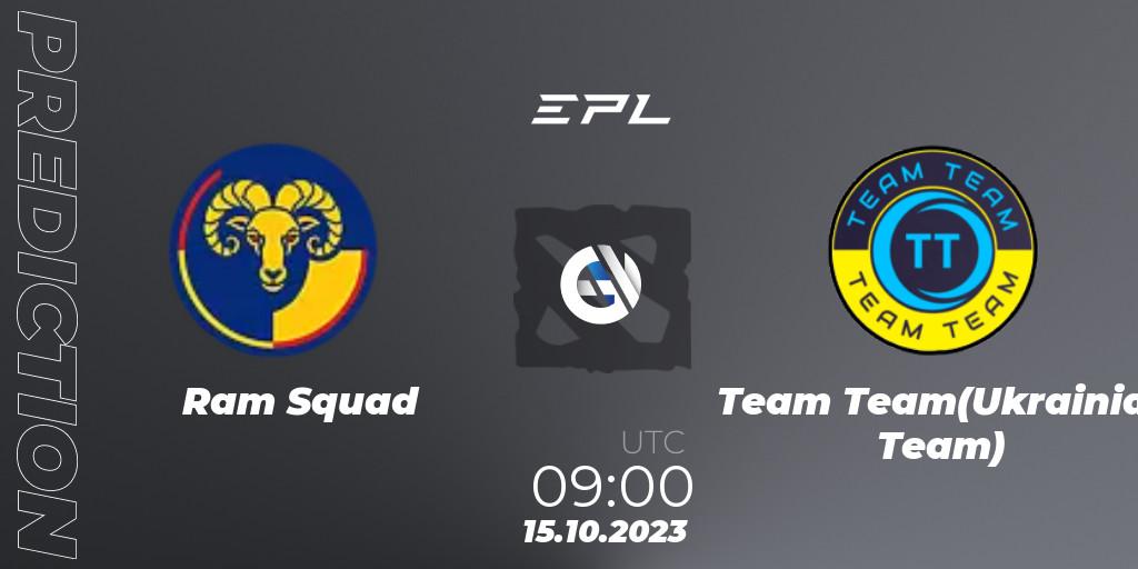 Ram Squad vs Team Team(Ukrainian Team): Betting TIp, Match Prediction. 15.10.2023 at 09:00. Dota 2, European Pro League Season 13