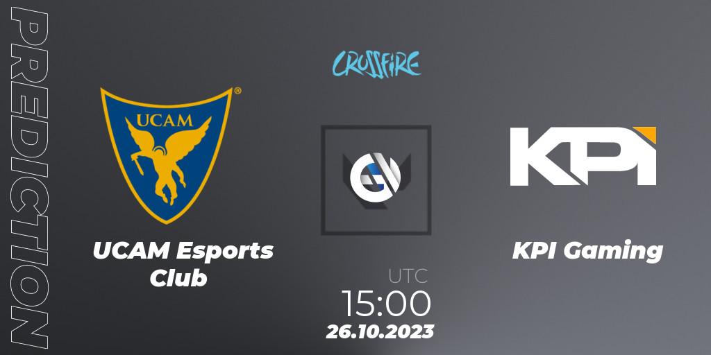 UCAM Esports Club vs KPI Gaming: Betting TIp, Match Prediction. 26.10.23. VALORANT, LVP - Crossfire Cup 2023: Contenders #2