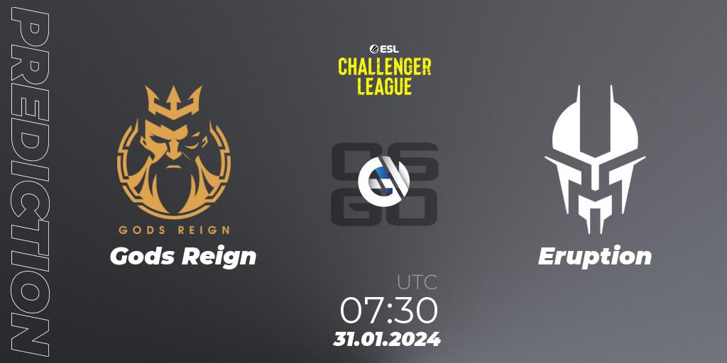 Gods Reign vs Eruption: Betting TIp, Match Prediction. 31.01.24. CS2 (CS:GO), ESL Challenger League Season 46 Relegation: Asia-Pacific