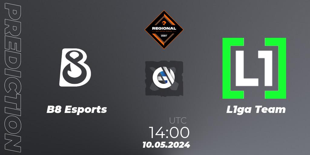 B8 Esports vs L1ga Team: Betting TIp, Match Prediction. 10.05.2024 at 15:00. Dota 2, RES Regional Series: EU #2