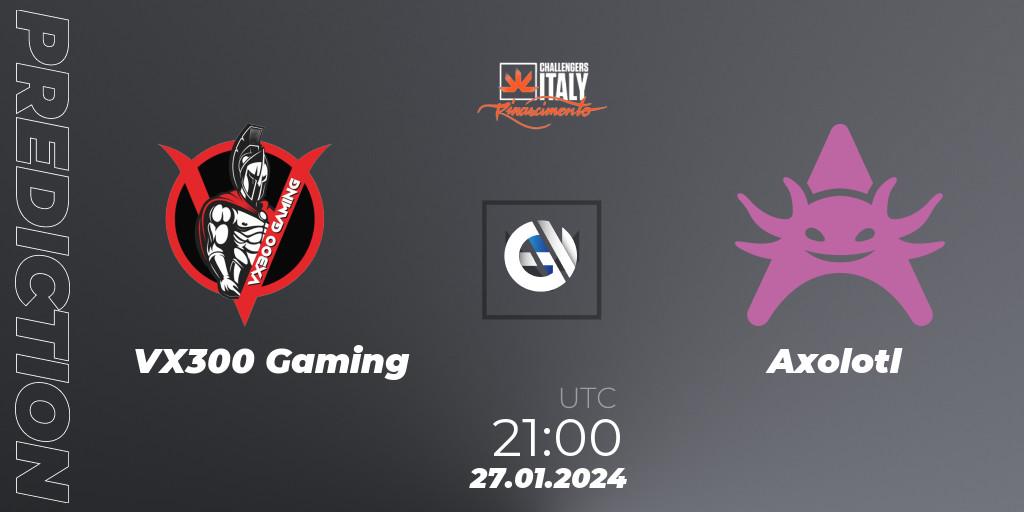 VX300 Gaming vs Axolotl: Betting TIp, Match Prediction. 27.01.24. VALORANT, VALORANT Challengers 2024 Italy: Rinascimento Split 1