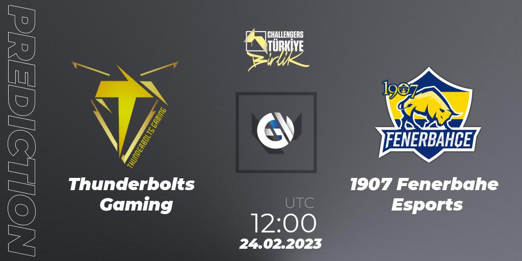 Thunderbolts Gaming vs 1907 Fenerbahçe Esports: Betting TIp, Match Prediction. 24.02.23. VALORANT, VALORANT Challengers 2023 Turkey: Birlik Split 1