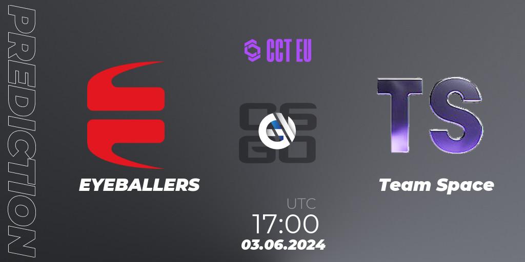 EYEBALLERS vs Team Space: Betting TIp, Match Prediction. 03.06.2024 at 17:00. Counter-Strike (CS2), CCT Season 2 Europe Series 5