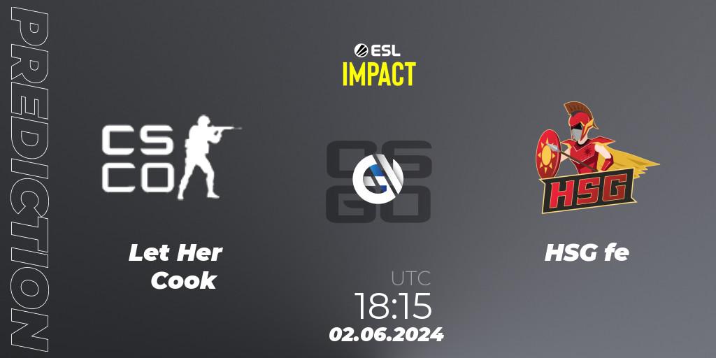 Let Her Cook vs HSG fe: Betting TIp, Match Prediction. 02.06.2024 at 18:15. Counter-Strike (CS2), ESL Impact League Season 5 Finals