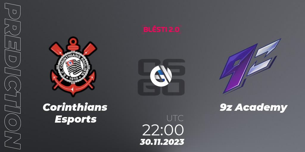 Corinthians Esports vs 9z Academy: Betting TIp, Match Prediction. 30.11.2023 at 17:00. Counter-Strike (CS2), BLÉSTI 2.0