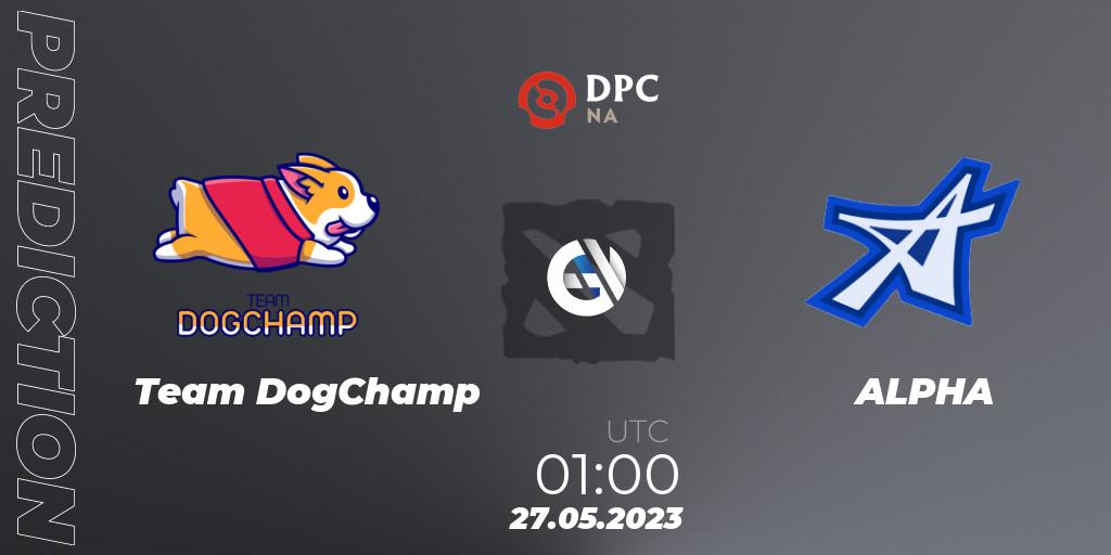 Team DogChamp vs ALPHA: Betting TIp, Match Prediction. 27.05.23. Dota 2, DPC 2023 Tour 3: NA Division I (Upper)