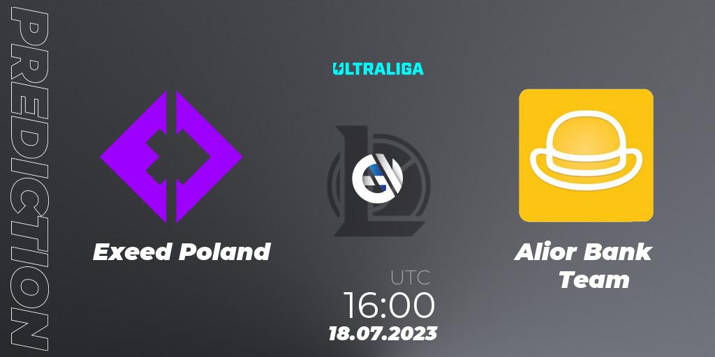 Exeed Poland vs Alior Bank Team: Betting TIp, Match Prediction. 18.07.23. LoL, Ultraliga Season 10 2023 Regular Season