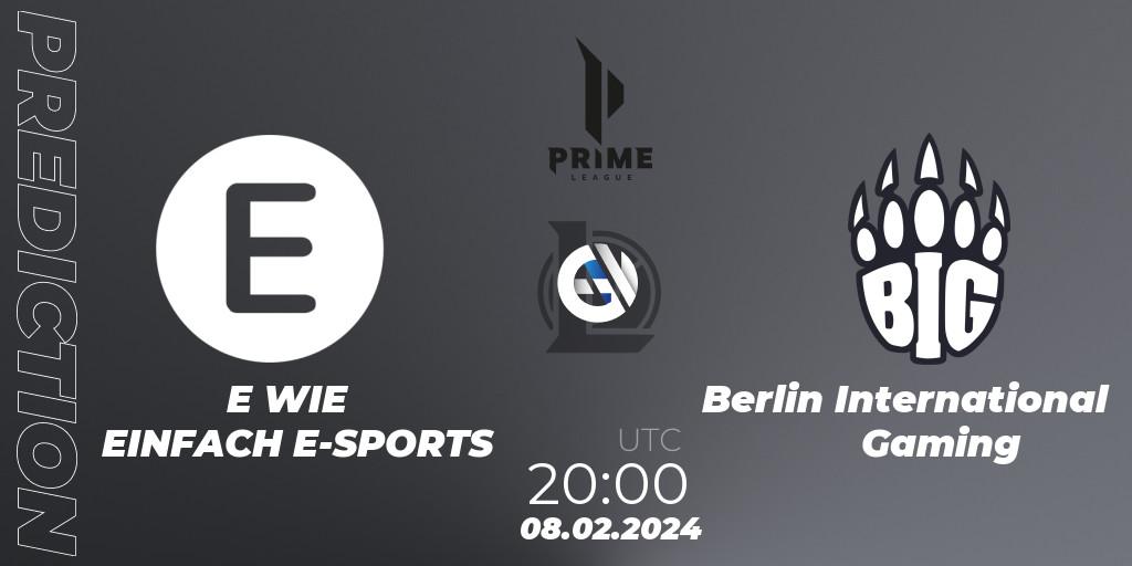 E WIE EINFACH E-SPORTS vs Berlin International Gaming: Betting TIp, Match Prediction. 08.02.24. LoL, Prime League Spring 2024 - Group Stage